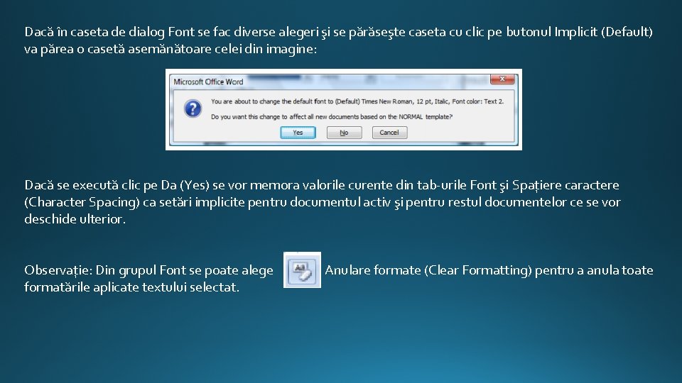 Dacă în caseta de dialog Font se fac diverse alegeri şi se părăseşte caseta Dacă în caseta de dialog Font se fac diverse alegeri şi se părăseşte caseta