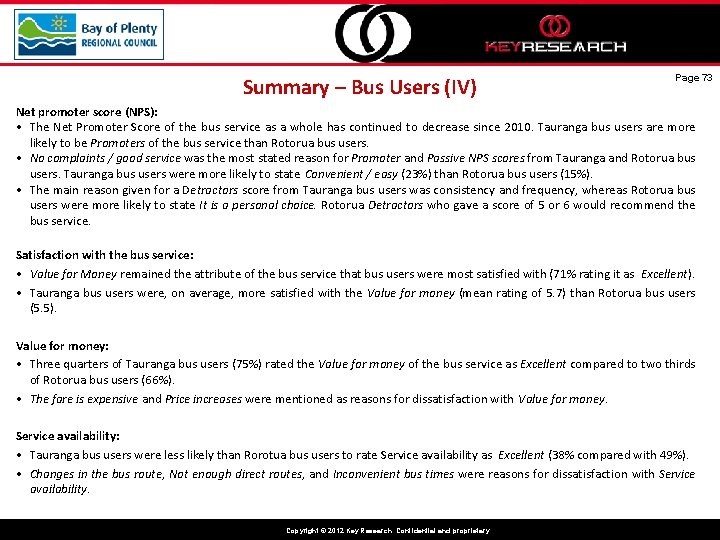 Summary – Bus Users (IV) Page 73 Net promoter score (NPS): • The Net