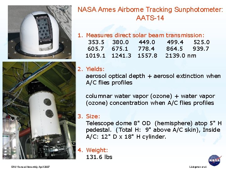 NASA Ames Airborne Tracking Sunphotometer: AATS-14 1. Measures direct solar beam transmission: 353. 5