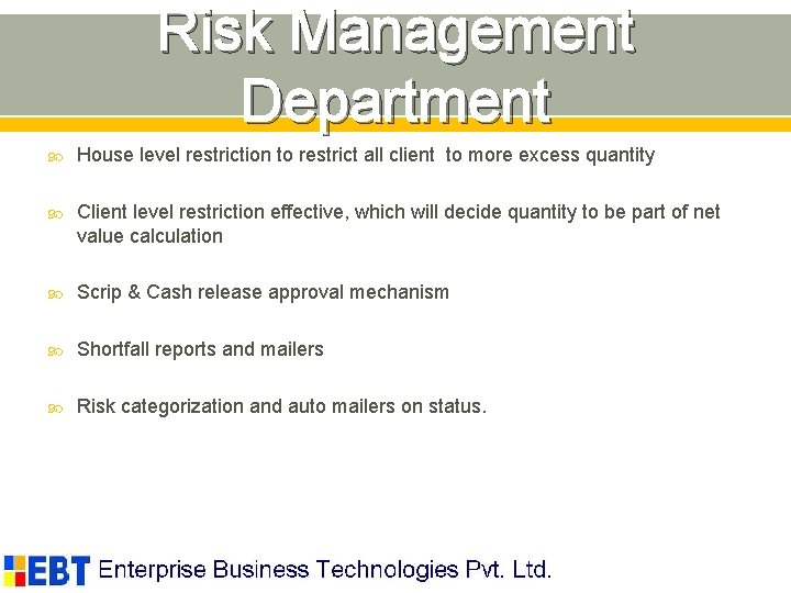 Risk Management Department House level restriction to restrict all client to more excess quantity