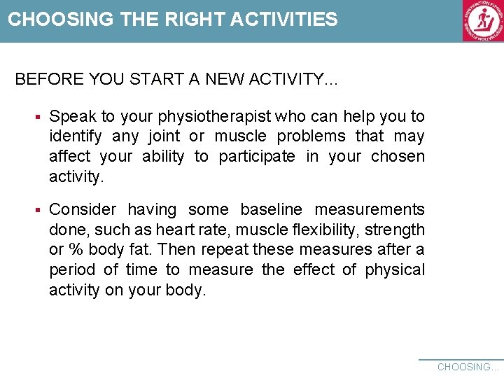 CHOOSING THE RIGHT ACTIVITIES BEFORE YOU START A NEW ACTIVITY. . . § Speak