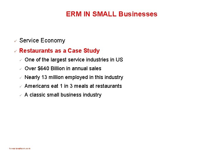 ERM IN SMALL Businesses ü Service Economy ü Restaurants as a Case Study ü
