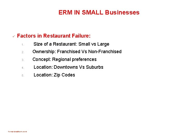 ERM IN SMALL Businesses ü Factors in Restaurant Failure: 1. Size of a Restaurant: