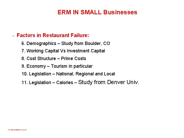 ERM IN SMALL Businesses ü Factors in Restaurant Failure: 6. Demographics – Study from