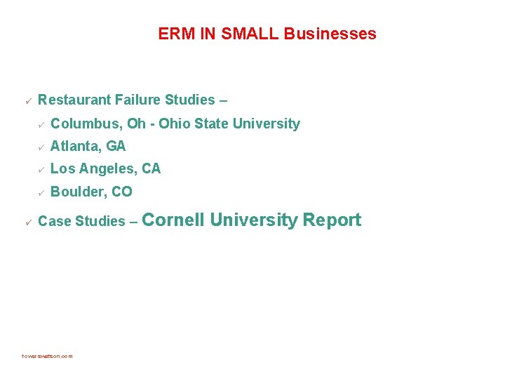 ERM IN SMALL Businesses ü ü Restaurant Failure Studies – ü Columbus, Oh -