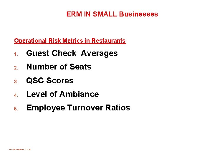 ERM IN SMALL Businesses Operational Risk Metrics in Restaurants 1. Guest Check Averages 2.