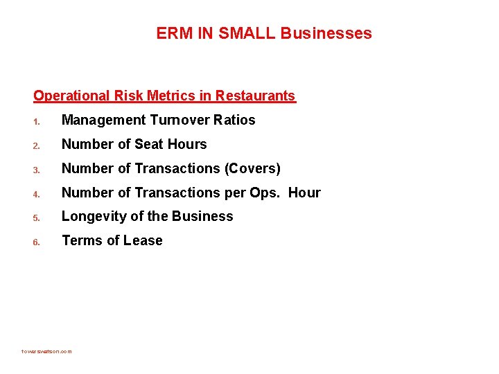 ERM IN SMALL Businesses Operational Risk Metrics in Restaurants 1. Management Turnover Ratios 2.