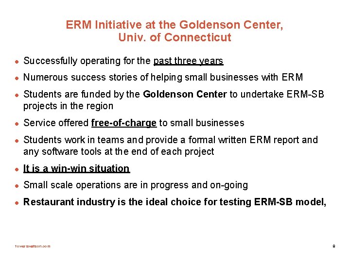 ERM Initiative at the Goldenson Center, Univ. of Connecticut l Successfully operating for the