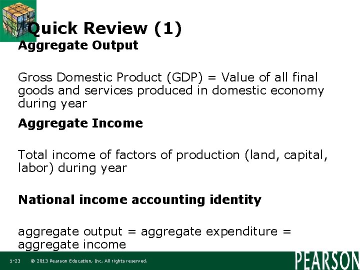 Quick Review (1) Aggregate Output Gross Domestic Product (GDP) = Value of all final