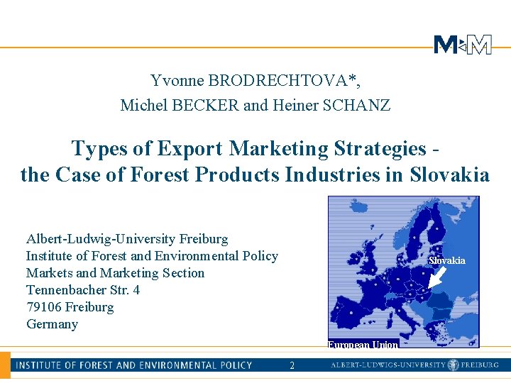 Yvonne BRODRECHTOVA*, Michel BECKER and Heiner SCHANZ Types of Export Marketing Strategies the Case