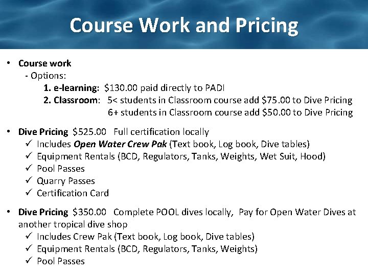 Course Work and Pricing • Course work - Options: 1. e-learning: $130. 00 paid