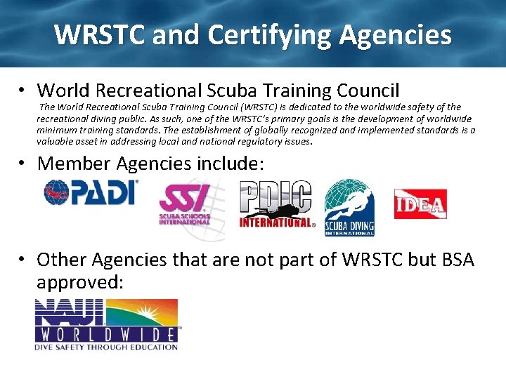 WRSTC and Certifying Agencies • World Recreational Scuba Training Council The World Recreational Scuba