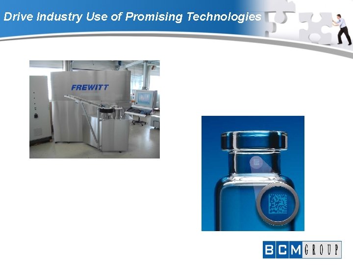 Drive Industry Use of Promising Technologies 