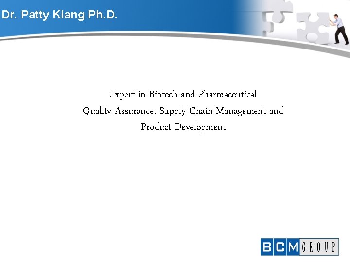 Dr. Patty Kiang Ph. D. Expert in Biotech and Pharmaceutical Quality Assurance, Supply Chain
