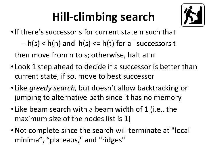 Hill-climbing search • If there’s successor s for current state n such that –