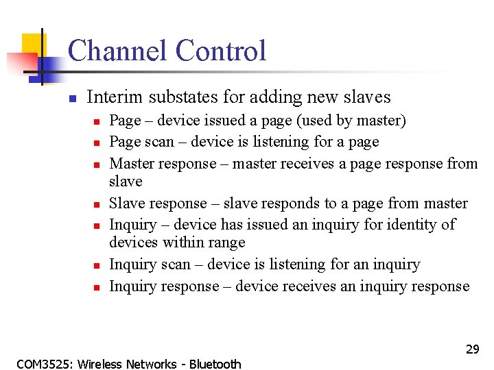Channel Control n Interim substates for adding new slaves n n n n Page