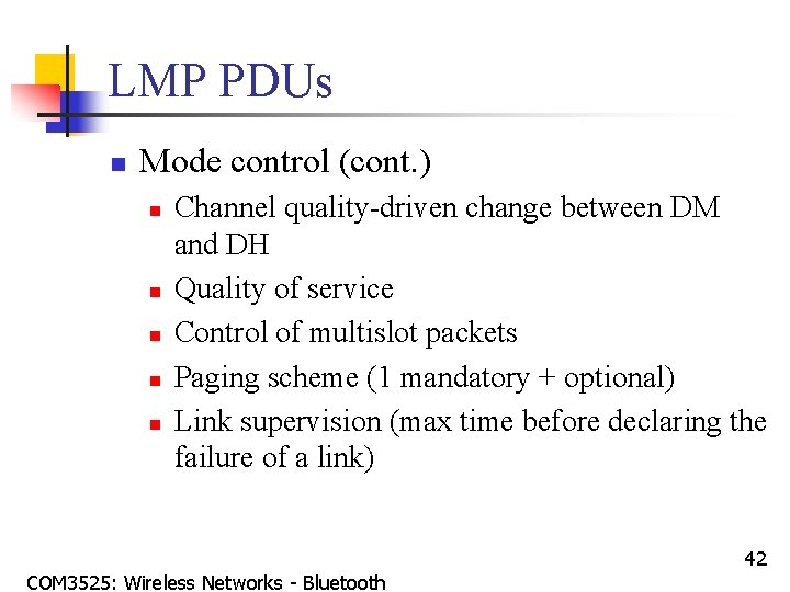 LMP PDUs n Mode control (cont. ) n n n Channel quality-driven change between