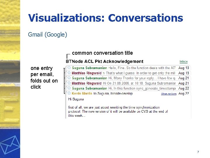 Visualizations: Conversations Gmail (Google) common conversation title one entry per email, folds out on