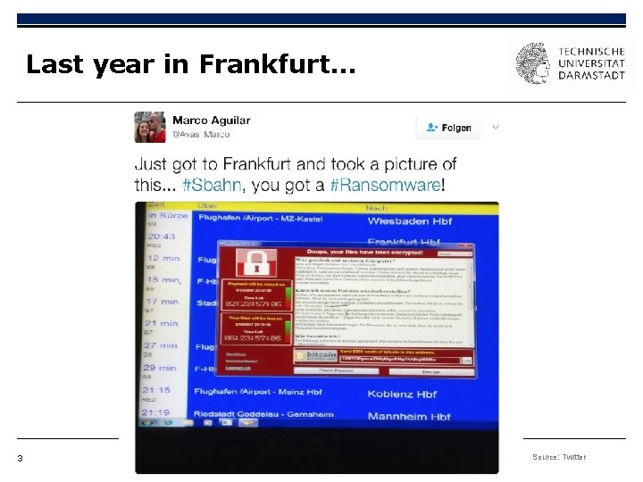 Last year in Frankfurt… 3 Source: Twitter 