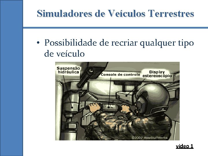 Simuladores de Veículos Terrestres • Possibilidade de recriar qualquer tipo de veículo video 1