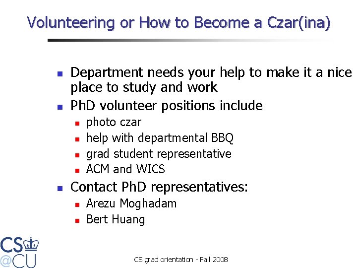 Volunteering or How to Become a Czar(ina) n n Department needs your help to