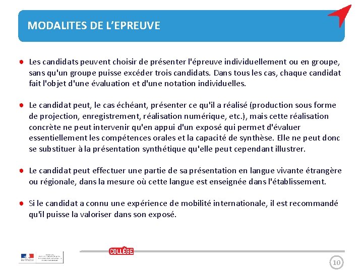 MODALITES DE L’EPREUVE ● Les candidats peuvent choisir de présenter l'épreuve individuellement ou en