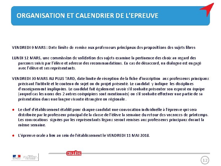 ORGANISATION ET CALENDRIER DE L’EPREUVE VENDREDI 9 MARS : Date limite de remise aux