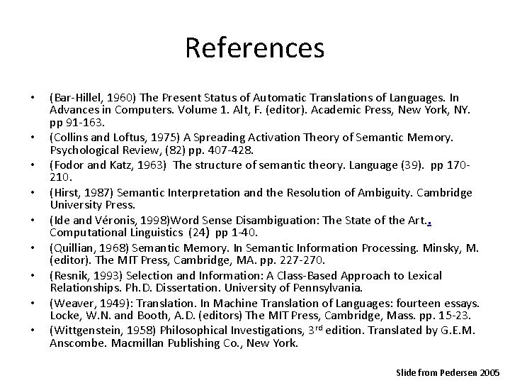 References • • • (Bar-Hillel, 1960) The Present Status of Automatic Translations of Languages.