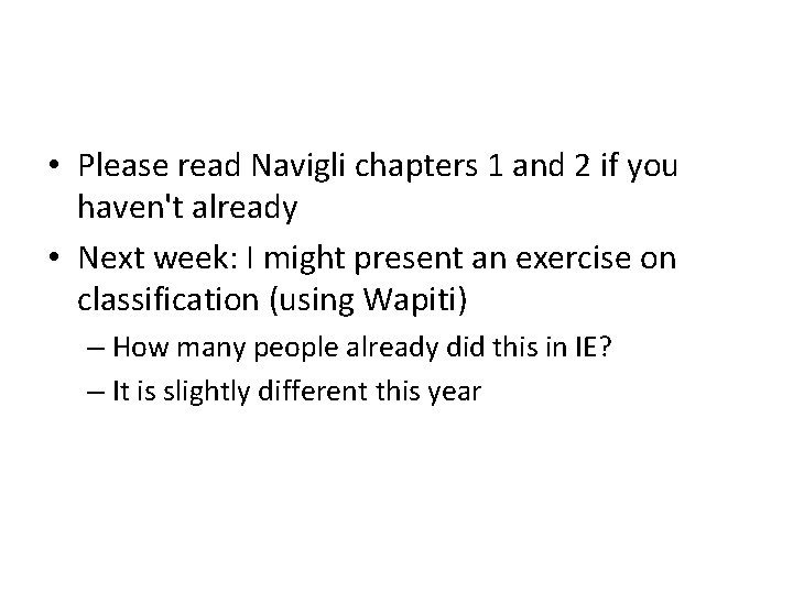  • Please read Navigli chapters 1 and 2 if you haven't already •