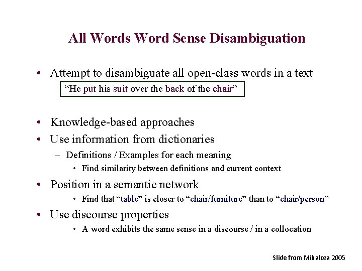 All Words Word Sense Disambiguation • Attempt to disambiguate all open-class words in a