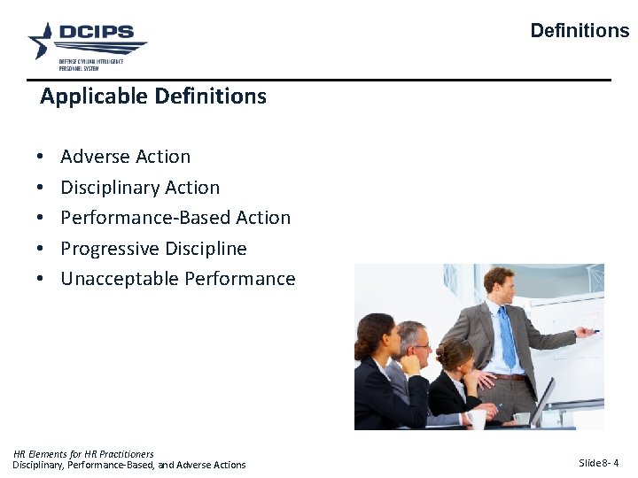 Definitions Applicable Definitions • • • Adverse Action Disciplinary Action Performance-Based Action Progressive Discipline