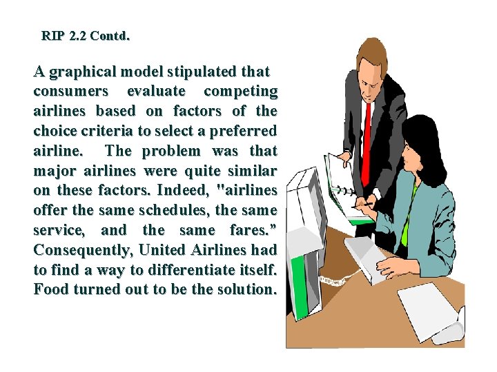 RIP 2. 2 Contd. A graphical model stipulated that consumers evaluate competing airlines based
