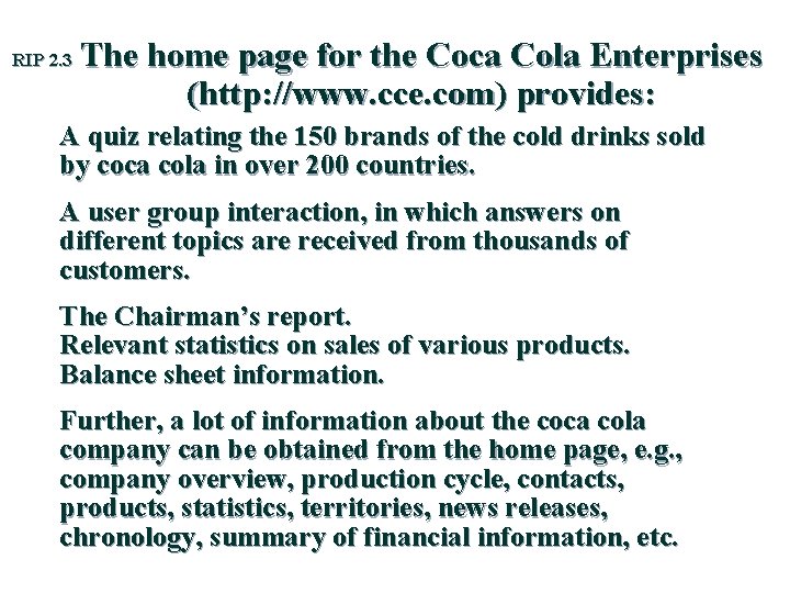 RIP 2. 3 The home page for the Coca Cola Enterprises (http: //www. cce.