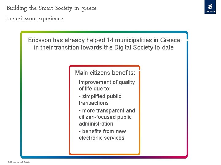 Building the Smart Society in greece the ericsson experience Ericsson has already helped 14