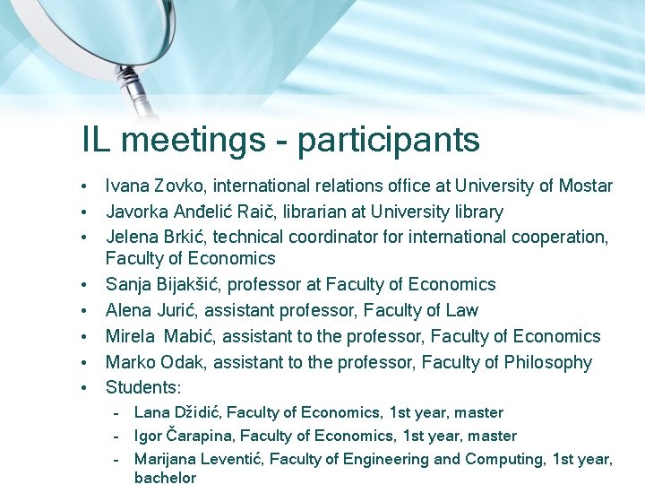 IL meetings - participants • Ivana Zovko, international relations office at University of Mostar