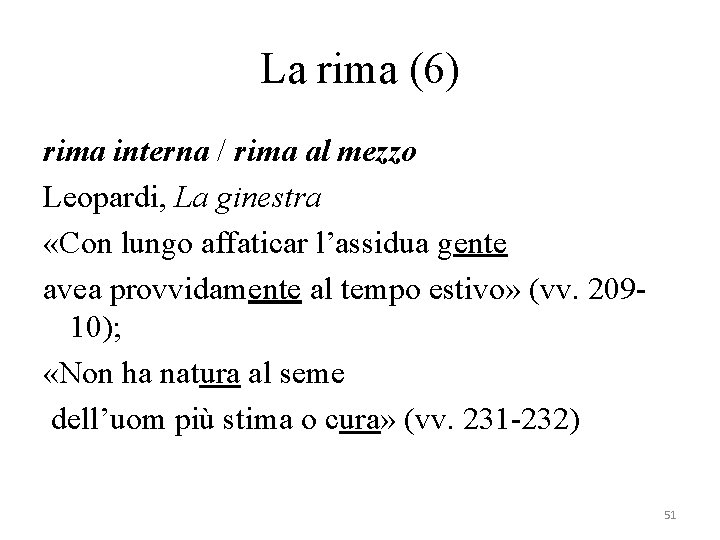 La rima (6) rima interna / rima al mezzo Leopardi, La ginestra «Con lungo