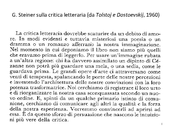 G. Steiner sulla critica letteraria (da Tolstoj e Dostoevskij, 1960) 8 