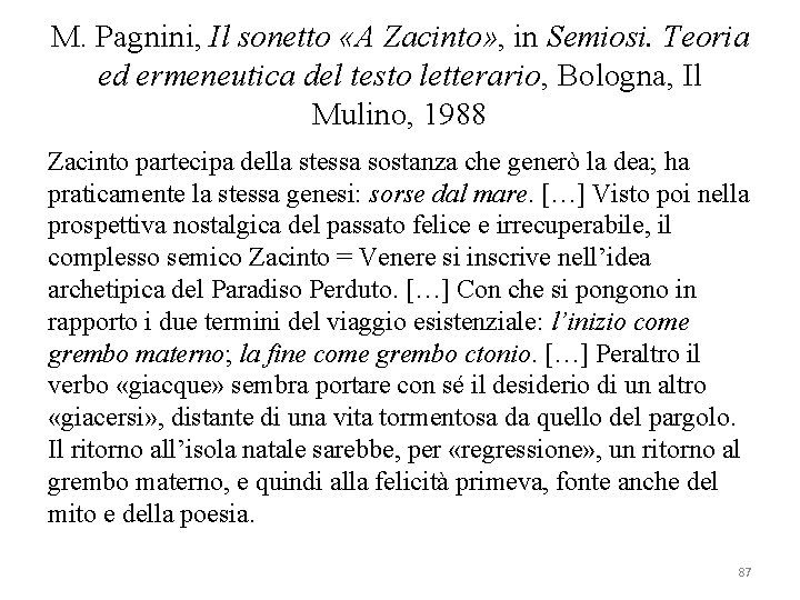M. Pagnini, Il sonetto «A Zacinto» , in Semiosi. Teoria ed ermeneutica del testo