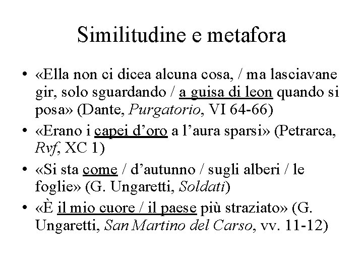 Similitudine e metafora • «Ella non ci dicea alcuna cosa, / ma lasciavane gir,