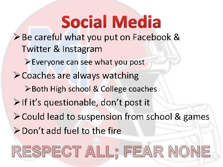 Social Media Ø Be careful what you put on Facebook & Twitter & Instagram