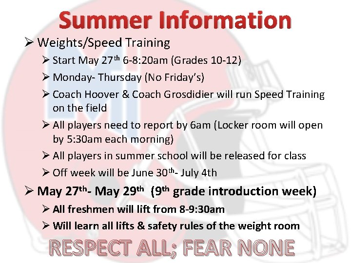 Summer Information Ø Weights/Speed Training Ø Start May 27 th 6 -8: 20 am