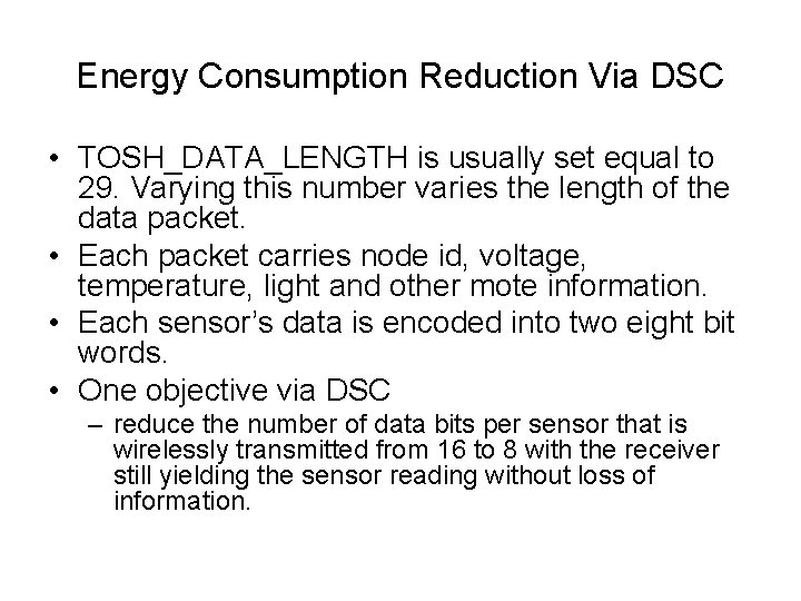 Energy Consumption Reduction Via DSC • TOSH_DATA_LENGTH is usually set equal to 29. Varying