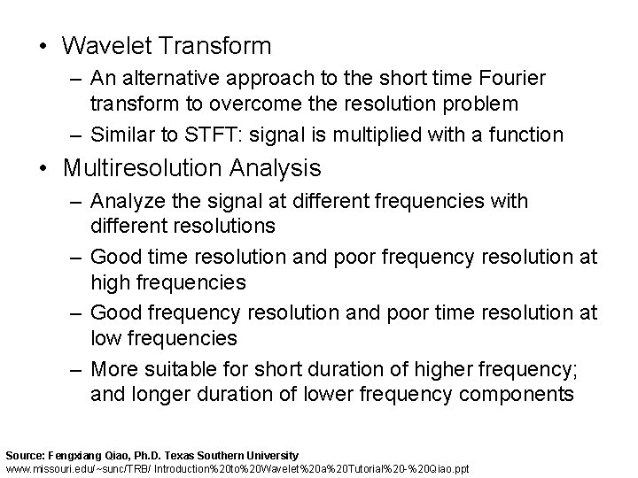  • Wavelet Transform – An alternative approach to the short time Fourier transform