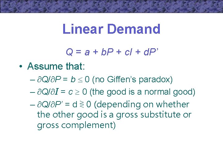 Linear Demand Q = a + b. P + c. I + d. P’