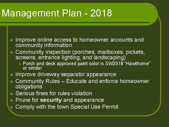 Management Plan - 2018 l l Improve online access to homeowner accounts and community