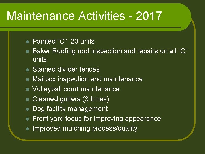 Maintenance Activities - 2017 l l l l l Painted “C” 20 units Baker