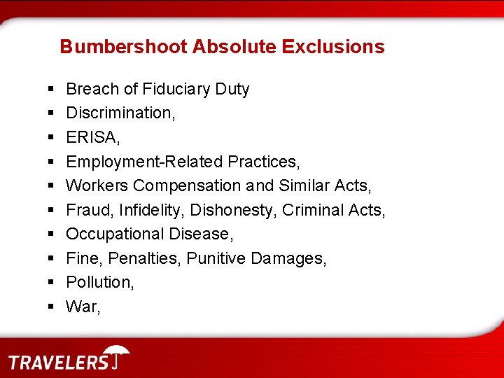 Bumbershoot Absolute Exclusions § § § § § Breach of Fiduciary Duty Discrimination, ERISA,