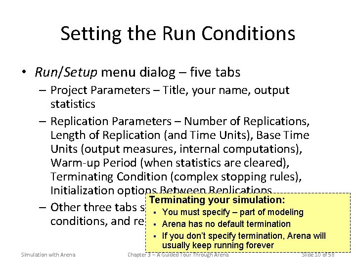 Setting the Run Conditions • Run/Setup menu dialog – five tabs – Project Parameters
