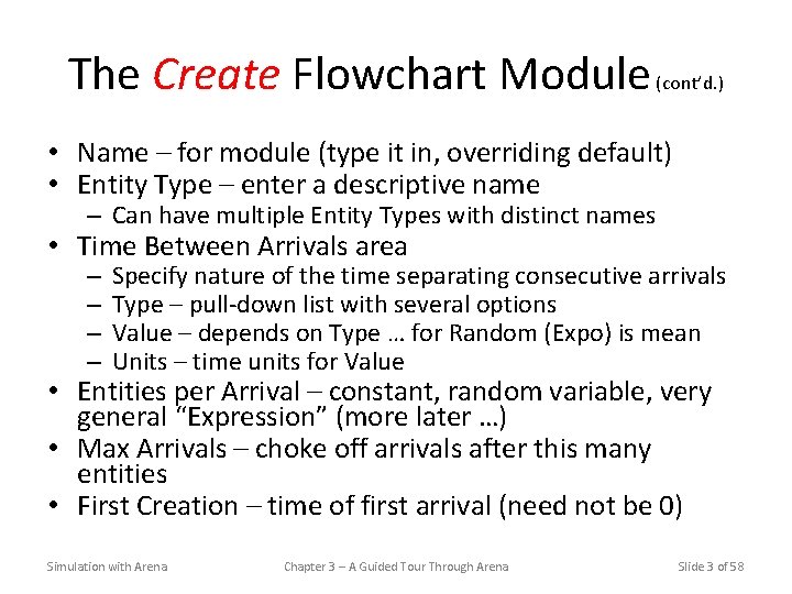 The Create Flowchart Module (cont’d. ) • Name – for module (type it in,