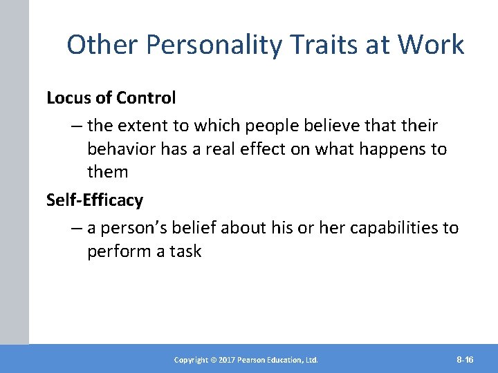 Other Personality Traits at Work Locus of Control – the extent to which people